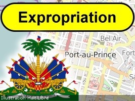 Haiti - FLASH : New expropriations in Port-au-Prince