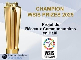 Haiti - ISOC Haiti : Champion and winner of the WSIS Prizes 2025