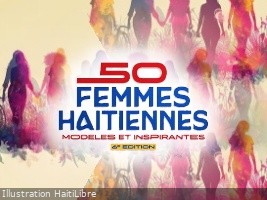 Haïti - Social : Liste officielle des 50 Femmes haïtiennes modèles et inspirantes (2026)