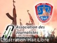 Haïti - Média : Des journalistes accusés de liens avec des gangs, l’AJH veut des explication de la DCPJ