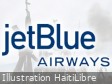 Haïti - FLASH : JetBlue Airways prolonge la suspension de ses vols vers Port-au-Prince